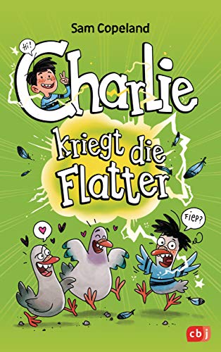 Charlie kriegt die Flatter (Die Charlie-Reihe, Band 1)
